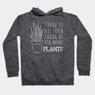 There is no such thing as too many PLANTS Hoodie